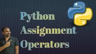 Assignment Operators in Python