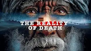 The Reality of Death | Abu Bakr Zoud 