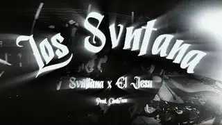 LOS SVNTANA - Santana x El Jesu - Prod. Glock7een & Zdan Beats