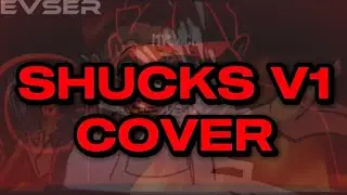 Shucks V1 Lyrical Cover (FIXED)
