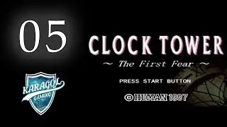 Let's Play Clock Tower: The First Fear - Episode 5: I Am Done!