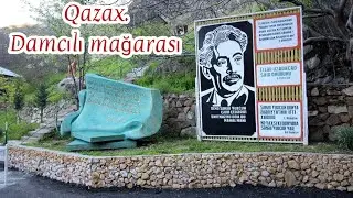 Qazax Rayonu Daşsalahlı kəndi (Damcılı Mağarası) - Dashsalahlı village, Gazah region (Damcılı Cave)