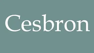 How to Pronounce ''Cesbron'' Correctly in French