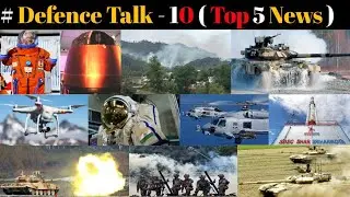 Defence Talk-10, India Destroy PAK ArmyPost,ISRO Gaganyaan Delay,3 MH-60R,T-90 Tank On LAC,Drone HUB