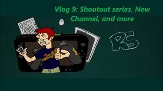 Vlog 9: Shoutout series, New Channel, and more!