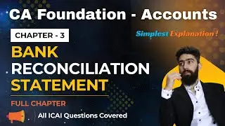 CH 3 - Bank Reconciliation Statement | Full Chapter | CA Foundation Accounts - Jan'26 