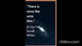 Surah Ikhlas declare God is One, Self Sufficient, and has No equal,
