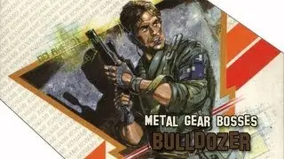 Metal Gear Bosses - Bulldozer