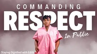 Tips to commanding respect in public #editheditiontv #trending