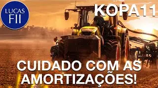 #KOPA11 - CUIDADO COM AS AMORTIZACOES!