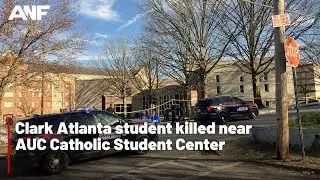 Clark Atlanta student killed near AUC Catholic Student Center