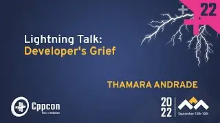 Lightning Talk: Developer Grief - Thamara Andrade - CppCon 2022