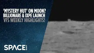'Mystery hut' on moon, Japanese billionaire & X-ray telescope launch in VFS Weekly