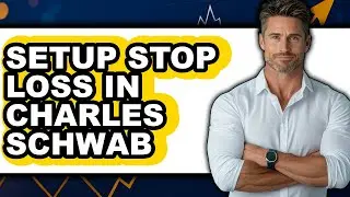 How to Setup Stop Loss in Charles Schwab (UPDATED)