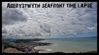 Aberystwyth timelapse |  Aberystwyth seafront time lapse |