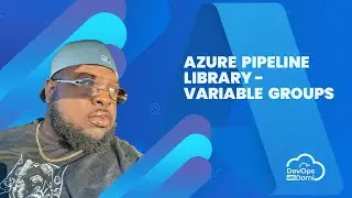 Azure Pipeline Library - Variable Groups
