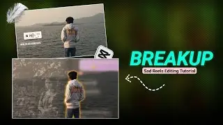 Sad Breakup Reels Edit In Capcut Template | Emotional Reels Editing Tutorial
