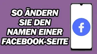 So &Auml;ndern Sie Den Namen Einer Facebook seite | Schritt f&uuml;r Schritt