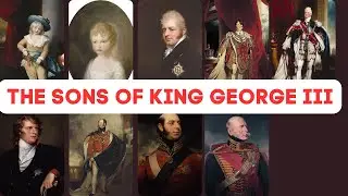 The DEBAUCHED Sons Of King George III