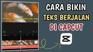 CARA MEMBUAT TEKS BERJALAN DI CAPCUT