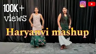 HARYANVI MASHUP | Dance video [ Nritya an art]