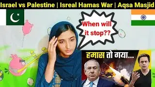 Israel vs Palestine | Israel Hamas War | Aqsa Masjid | RJ Raunak | Pakistani Reaction | Pak Reaction