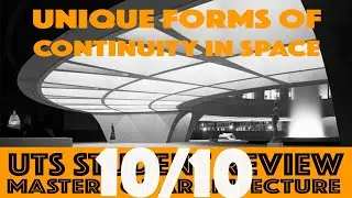 Unique Forms of Continuity in Space (REVIEW) - UTS Masters of Architecture