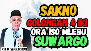 Kajian kh muchammad sholihun🔥4 ORANG YANG TIDAK BISA MASUK SYURga