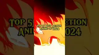 Top 5 Best Action Anime Of 2024 #anime #top5animes #actionanime #animeedit #animeshorts #shorts
