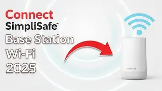 How to Connect Your SimpliSafe Base Station to Wi-Fi [2025 Guide]