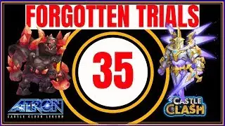 FORGOTTEN TRIALS 35 - BEST STRATEGY - CASTLE CLASH
