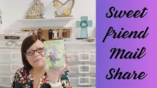 Sweet friend mail share /Thankful and Blessed