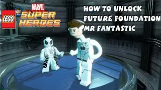 How to Unlock Future Foundation Mr Fantastic in Lego Marvel Super Heroes - Fantastic Four