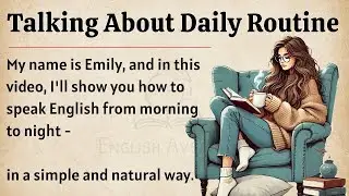 Talk About Daily Routine in English || Graded Reader || Learn English With Podcast || A2 Beginner ✅️