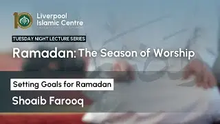 Setting Goals for Ramadan | Shoaib Farooq