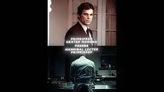 Dexter Morgan VS Hannibal Lecter
