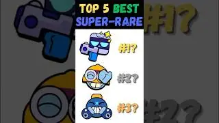 Top 5 Best Super-Rare Brawlers in Brawl Stars as of June 2025 (Competitive)