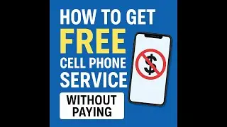 How to Get Free Cell Phone Service Without Paying