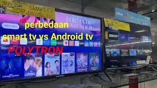 perbedaan Android tv dengan smart TV [Polytron]