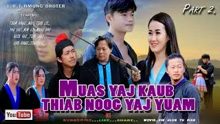 muas yaj kaub thiab noog yaj part2