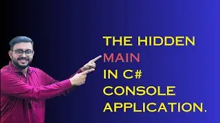 The Hidden Main in C# .NET