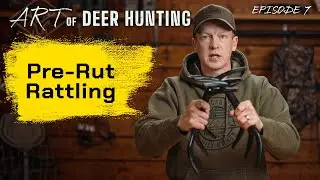 PRE-RUT Rattling | #1 TIME to Rattle in Big Bucks..