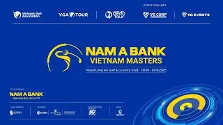 LIVE | NAM A BANK VIETNAM MASTERS 2025 | FINAL ROUND
