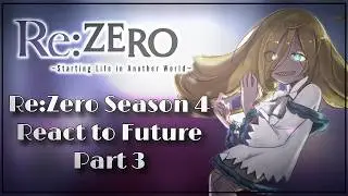Re:Zero React to Subaru Natsuki ||  Part 3/6 || Season 4 ||