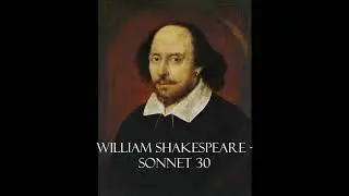 William Shakespeare   Sonnet 30 read by Christopher Naylor