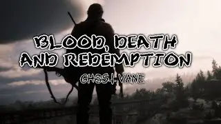 Ghost Vane - Blood, Death and Redemption