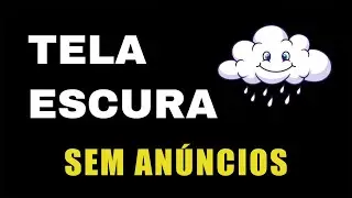 Som de Chuva para Dormir e Relaxar 🌧 Chuva TELA PRETA Sem Anuncio | Melhor Ruído Branco #73