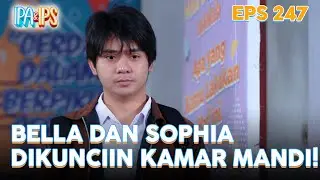 Bella dan Sophia dikunciin di kamar mandi | IPA & IPS | EPS.247 (4/4)