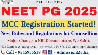 NEET PG 2025 Counselling Schedule | MCC registration Started | Revised Cutoff | NRI Documents
