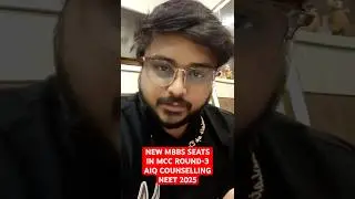 New MBBS Seats In MCC AIQ ROUND-3 Counseling Neet 2025 In Government Medical Colleges Low MBBS Cutof